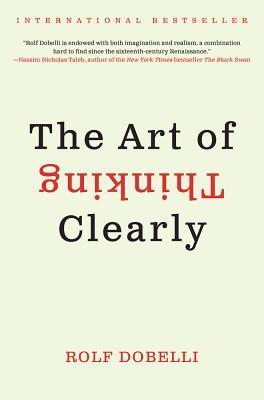 The Art of Thinking Clearly book cover